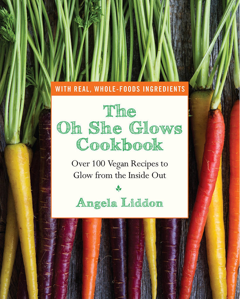 The Oh She Glows Cookbook The Oh She Glows Cookbook