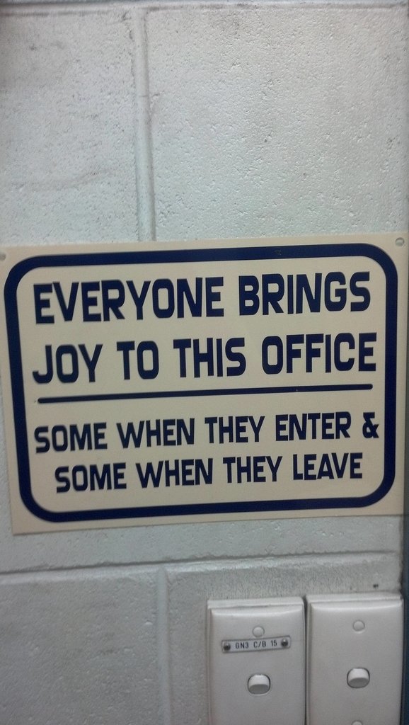 "Recently got moved to a new office, this sign is glued to wall."
Source: Reddit user Pringle-King
"Recently got moved to a new office, this sign is glued to wall."
Source: Reddit user Pringle-King