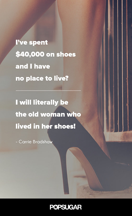 11 Fashion Quotes to Live By, Courtesy of Carrie Bradshaw