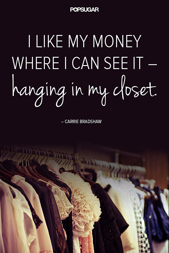 11 Fashion Quotes to Live By, Courtesy of Carrie Bradshaw