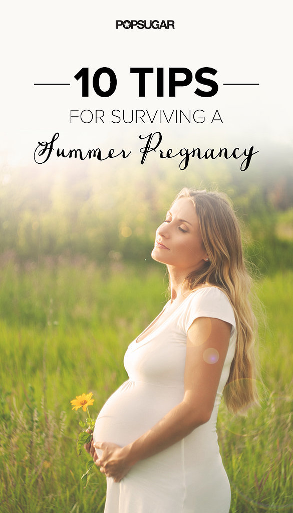 10 Tips For Surviving a Summer Pregnancy 10 Tips For Surviving a Summer Pregnancy