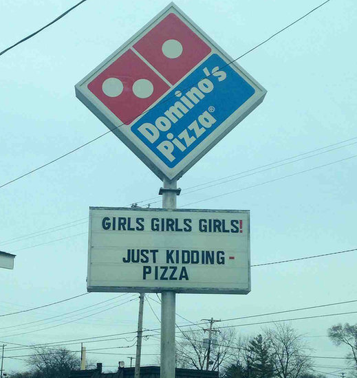 Someone at Domino's Has a Future in Marketing, Plus More of the Week's Best Pics Someone at Domino's Has a Future in Marketing, Plus More of the Week's Best Pics