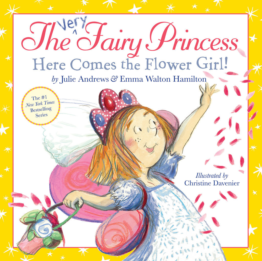 The Very Fairy Princess Here Comes the Flower Girl! The Very Fairy Princess Here Comes the Flower Girl!