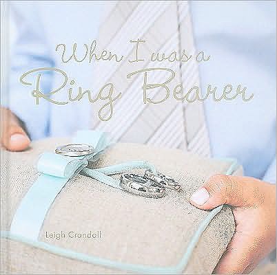 When I Was a Ring Bearer When I Was a Ring Bearer