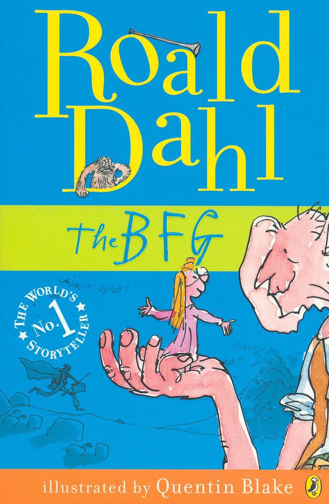 The BFG by Roald Dahl The BFG by Roald Dahl