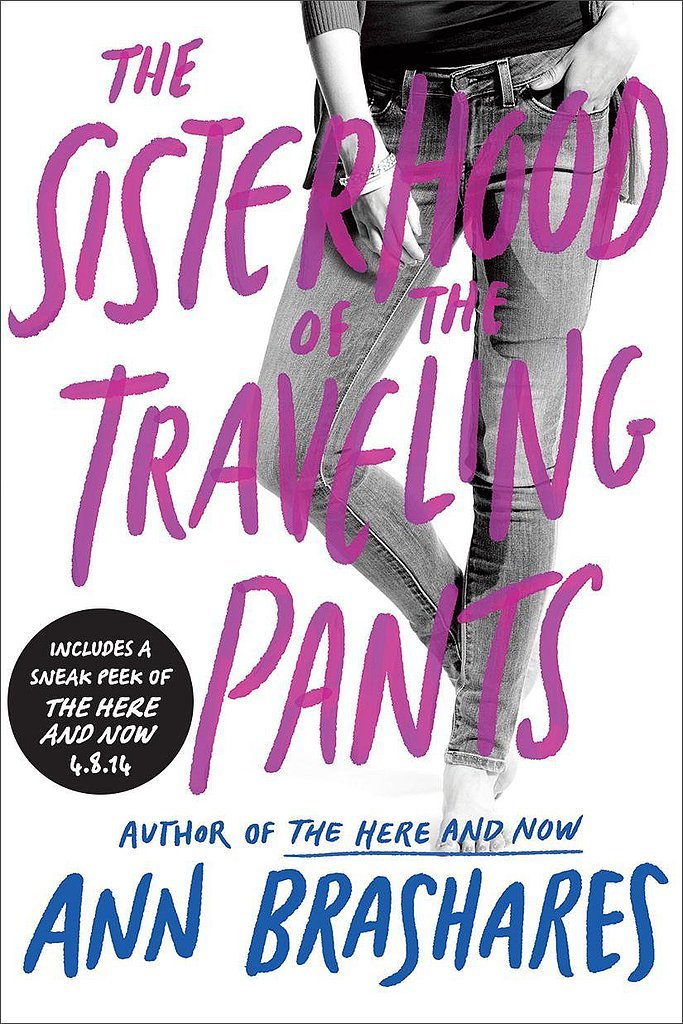 The Sisterhood of the Traveling Pants The Sisterhood of the Traveling Pants