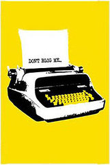 Don't Blog Me Poster Warns Your Pals Not to Make You a Subject on Their Blogs
