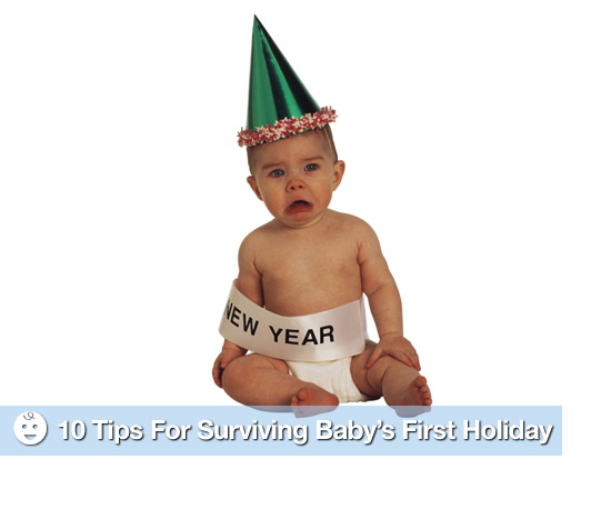 10 Tips For Surviving Baby's First Holiday