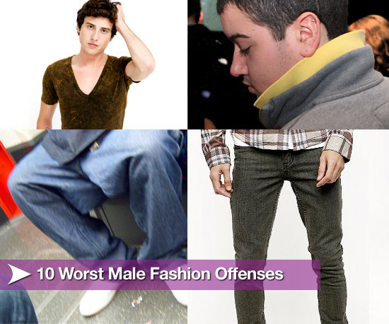 10 Worst Male Fashion Offenses 10 Worst Male Fashion Offenses
