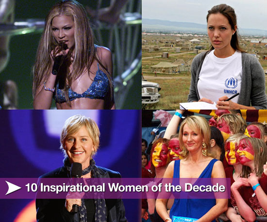 10 Inspirational Women of the Decade 10 Inspirational Women of the Decade