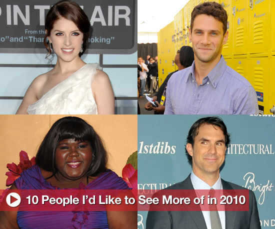 Entertainment People I'd Like to See More of Next Year Entertainment People I'd Like to See More of Next Year