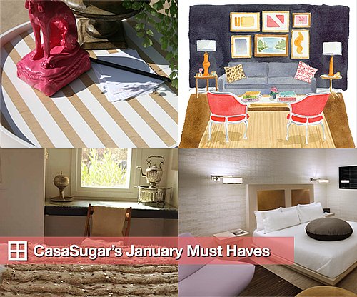 CasaSugar's January Must Haves