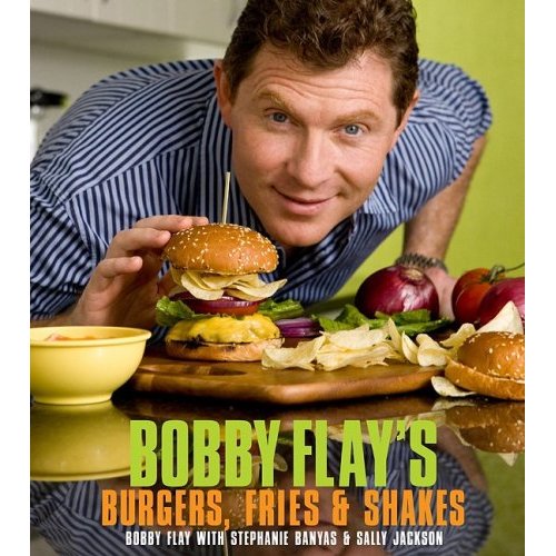 Bobby Flay's Burgers, Fries, and Shakes Bobby Flay's Burgers, Fries, and Shakes