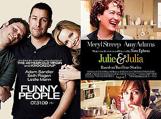 Funny People or Julie and Julia: Which Interests You More?