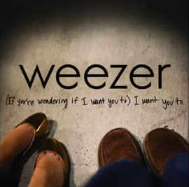 New From Weezer: "(If You're Wondering If I Want You To) I Want You To"
