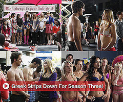 Greek Strips Down For Season Three! Greek Strips Down For Season Three!