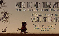 Karen O Tells Us "All Is Love" in Where the Wild Things Are Karen O Tells Us "All Is Love" in Where the Wild Things Are