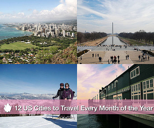 12 US Cities For Traveling Every Month of the Year