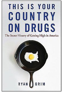 Book Bag: This Is Your Country On Drugs