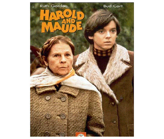 Harold and Maude Harold and Maude