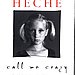 Anne Heche: Call Me Crazy