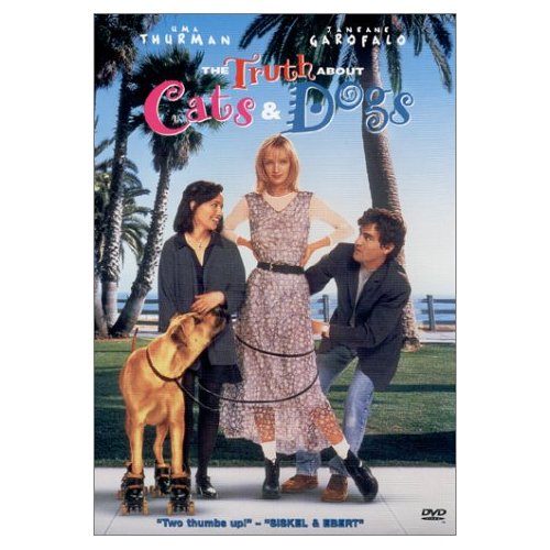 The Truth About Cats and Dogs The Truth About Cats and Dogs