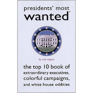 Interview: Nick Ragone, Author of Presidents' Most Wanted