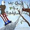 Bookmobile: Why Daddy Is a Republican