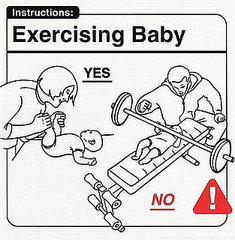 What Not to Do With Your Baby