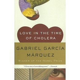 Love in the Time of Cholera by Gabriel Garcia Marquez