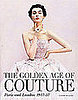 Fab Read: The Golden Age of Couture 