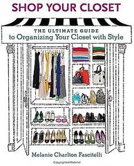 Fab Read: Shop Your Closet – The Ultimate Guide to Organizing Your Closet With Style 