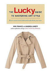 Fab Read: The Lucky Guide to Mastering Any Style, How to Wear Iconic Looks and Make Them Your Own 