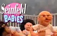 "Seinfeld Babies" on Muppets Tonight "Seinfeld Babies" on Muppets Tonight