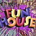 Fun House