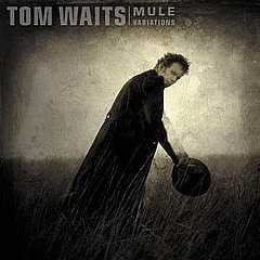 Getting Into: Tom Waits
