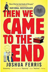 June Buzz Book Club Selection, Then We Came to the End June Buzz Book Club Selection, Then We Came to the End