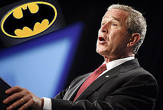 Bush and Batman Are Alike