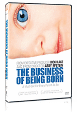 The Business of Being Born The Business of Being Born