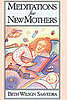 Meditations for New Mothers