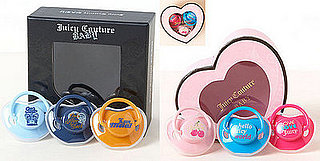 Juicy Couture Pacifiers: Kid Friendly or Are You Kidding?