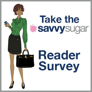 Take the SavvySugar Reader Survey!