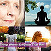 5 Things Women Do Better Than Men  