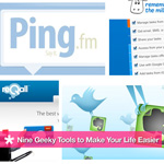 Nine Geeky Tools to Make Your Life Easier 