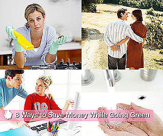 8 Ways to Save Money While Going Green