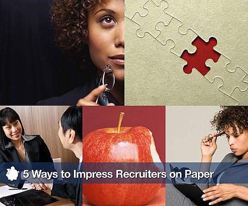 5 Ways to Impress Recruiters on Paper