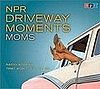 NPR Driveway Moments Moms