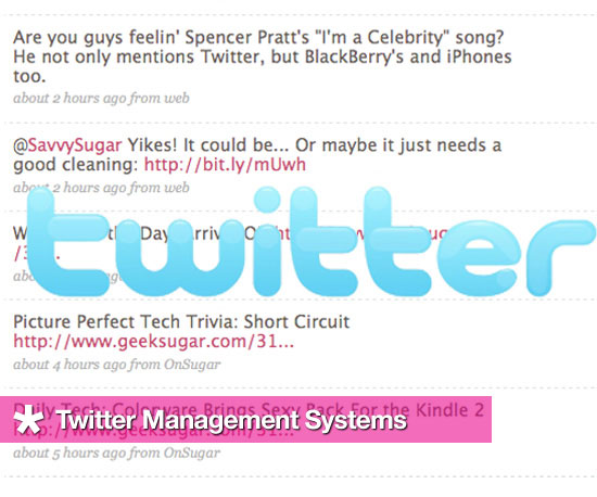 Twitter Management Systems: Guide to the Tweet Life Twitter Management Systems: Guide to the Tweet Life