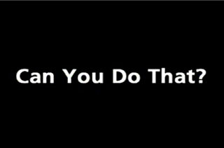 Can You Do That?