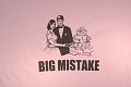 Product of the Day: "Big Mistake" Busted Tee